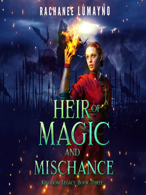 Title details for Heir of Magic and Mischance by Rachanee Lumayno - Available